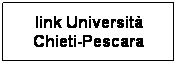 Casella di testo: link Universit Chieti-Pescara

