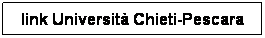 Casella di testo: link Universit Chieti-Pescara
