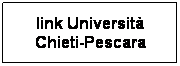 Casella di testo: link Universit Chieti-Pescara

